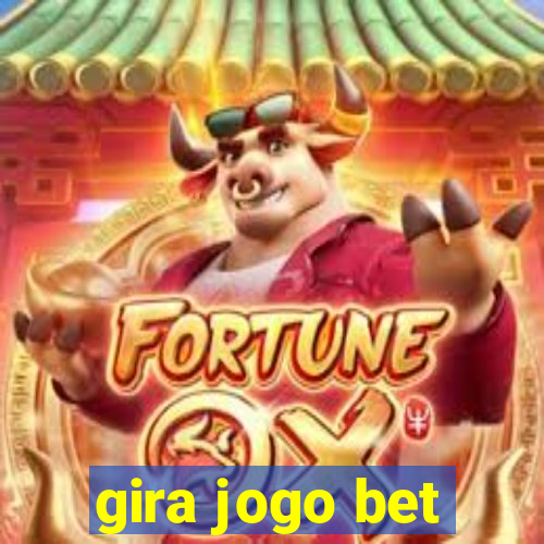 gira jogo bet